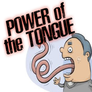 Power of the Tongue 1-12