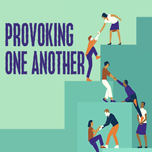 Provoking One Another Num 30, 1-30-21