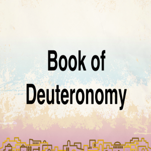 Book of Deuteronomy Study Ch 4 - 6
