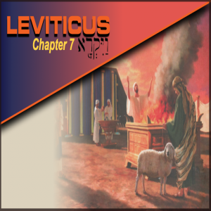 Book of Leviticus Study Ch 7