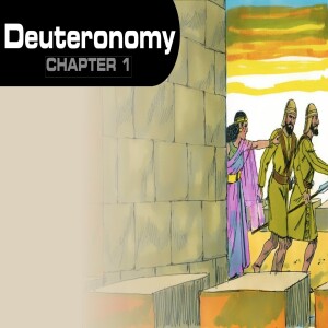 Book of Deuteronomy Study Ch 1