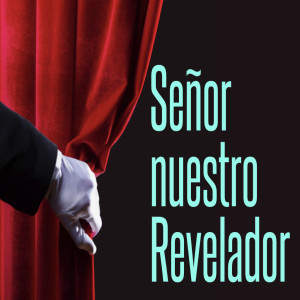 Señor Nuestro Revelador