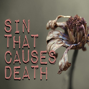 The Sin That Causes Death