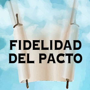 Fidelidad Del Pacto