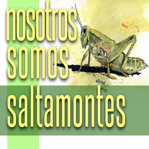Nosotros Somos Saltamontes