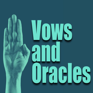 Vows and Oracles Num 30 & 31.