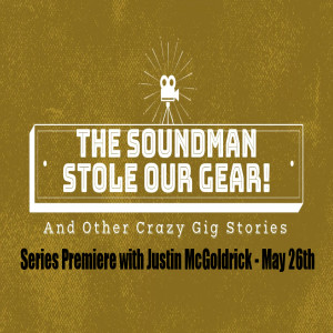 The Soundman Stole Our Gear! (and other crazy band stories) - Ep 1 Justin McGoldrick