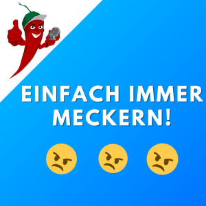 #55 Hemmungslos nörgeln!