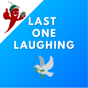 #48 Last One Laughing
