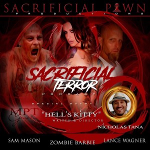 Sacrificial Terror Podcast Episode 5 with special guest Nicholas Tana: Hell's Kitty