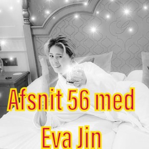 Afsnit 56 med Eva Jin