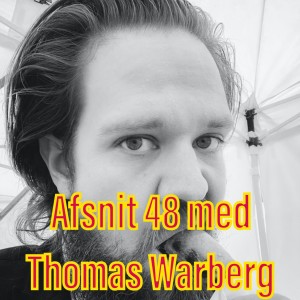 Afsnit 48 med Thomas Warberg