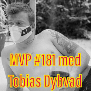 Afsnit 181 med Tobias Dybvad