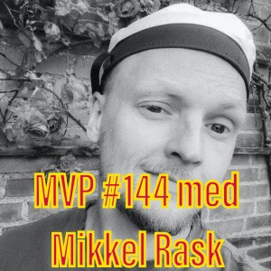 Afsnit 144 Med Mikkel Rask
