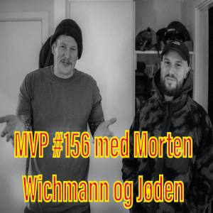 Afsnit 156 med Jøden og Morten Wichmann