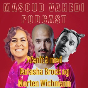 Afsnit 9 med Natasha Brock og Morten Wichmann