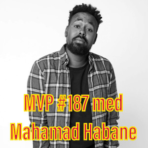 Afsnit 187 med Mahamad Habane