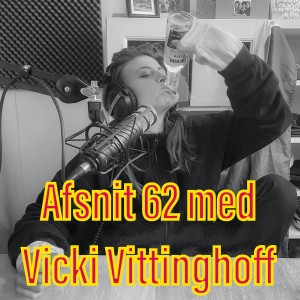 Afsnit 62 med Vicki Vittinghoff