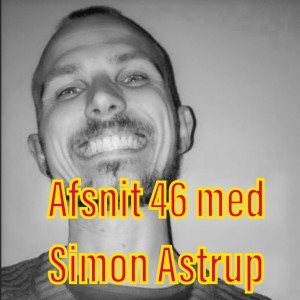 Afsnit 46 med Simon Astrup
