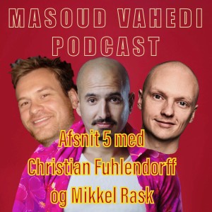 Afsnit 5 med Christian Fuhlendorff og Mikkel Rask