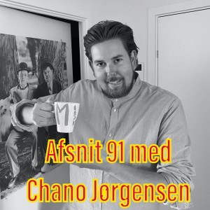 Afsnit 91 med Chano Jørgensen
