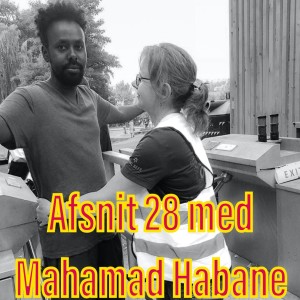 Afsnit 28 med Mahamad Habane