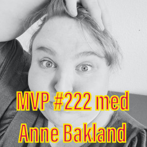 Afsnit 222 med Anne Bakland