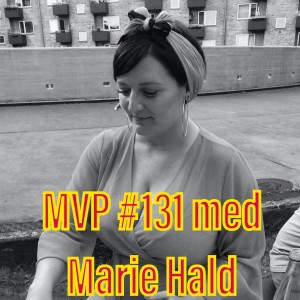 Afsnit 131 med Marie Hald