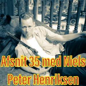 Afsnit 35 med Niels Peter Henriksen