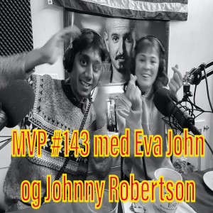 Afsnit 143 med Eva Jin og Johnny Robertson