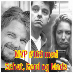 Afsnit 169 med Schøt, Gerd og Mads