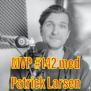 Afsnit 142 med Patrick Larsen
