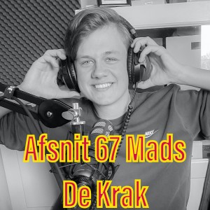 Afsnit 67 Mads De Krak