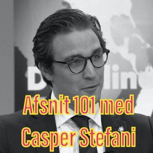 Afsnit 101 med Casper Stefani