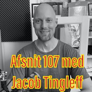 Afsnit 107 med Jacob Tingleff