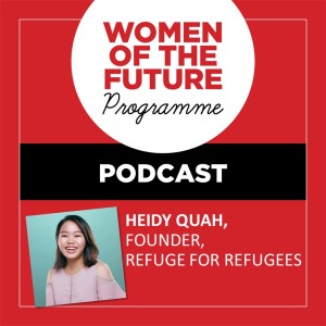 The Women of the Future Podcast: Heidy Quah