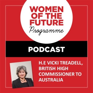 The Women of the Future Podcast: Vicki Treadell CMG, MVO