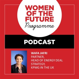 The Women of the Future Podcast: Wafa Jafri