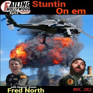 Stuntin On Em  - Ep. 52 w/ Helicopter Stunt Pilot Fred North