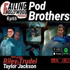 Pod Brothers - Ep. 55 w/ Corona frontman Taylor Jackson