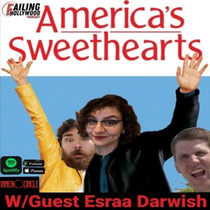 America's Sweethearts- Ep. 61 w/ Esraa Darwish