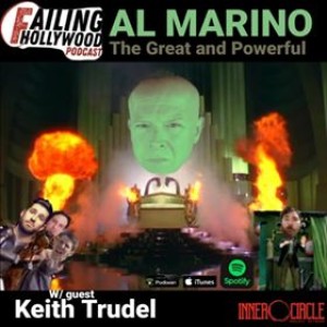 Al Marino The Great and Powerful - Ep.60 w/ Keith Trudel