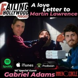 A Love Letter to Martin Lawrence - Ep. 75 w/ Gabe Adams