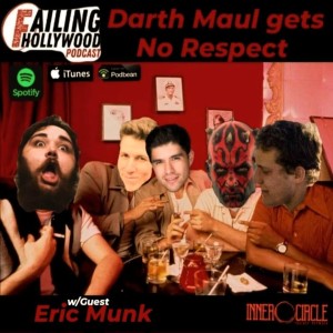 Darth Maul gets No respect - Ep. 76 w/ Eric Munk