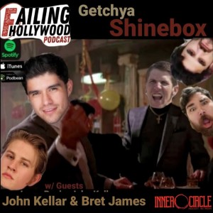 Getchya Shinebox - Ep. 79 w/ John Kellar & Bret James