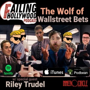 The Wolf of Wallstreet Bets - Ep 83w/ Riley - T