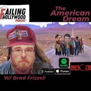 The American Dream - Ep. 110 w/ Brad Frizzell