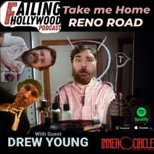 Take me Home Reno RoadEp. 65 w/ Drew Young