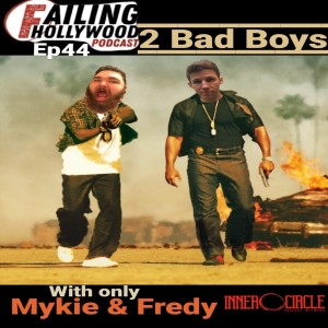 2 Bad Boys - Ep. 44