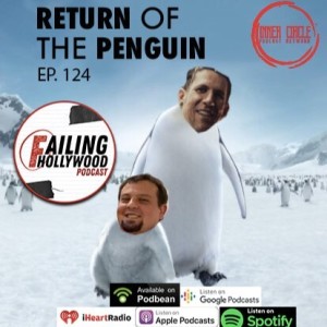 Return of The Penguin - Ep. 124